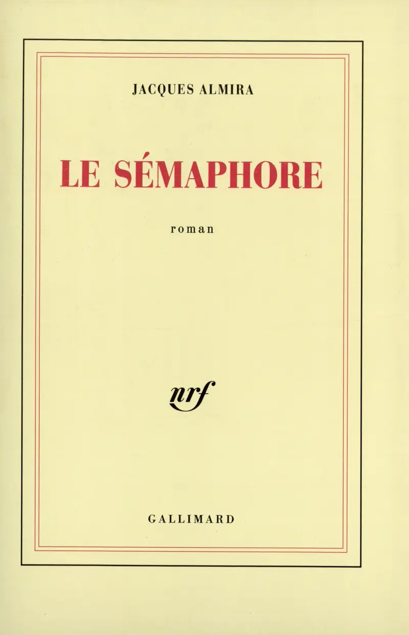 Le Sémaphore - Jacques Almira