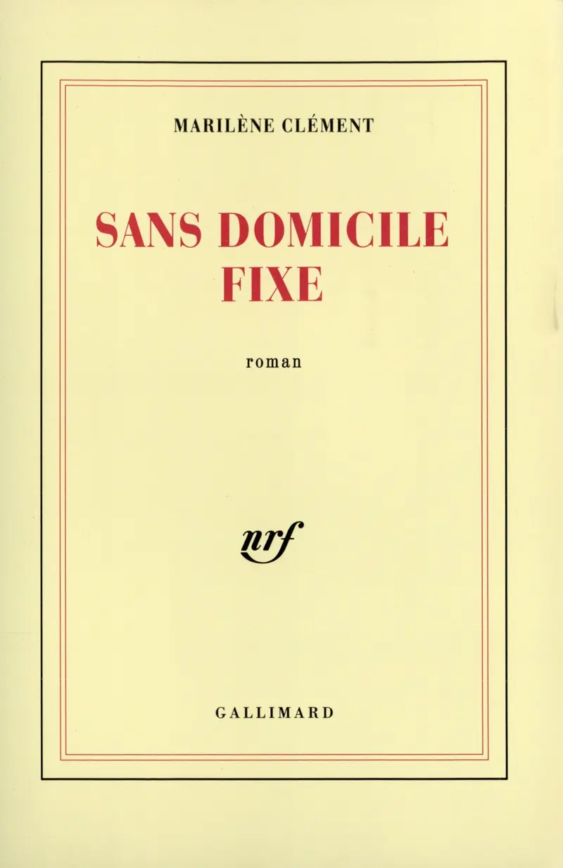 Sans domicile fixe - Marilène Clément