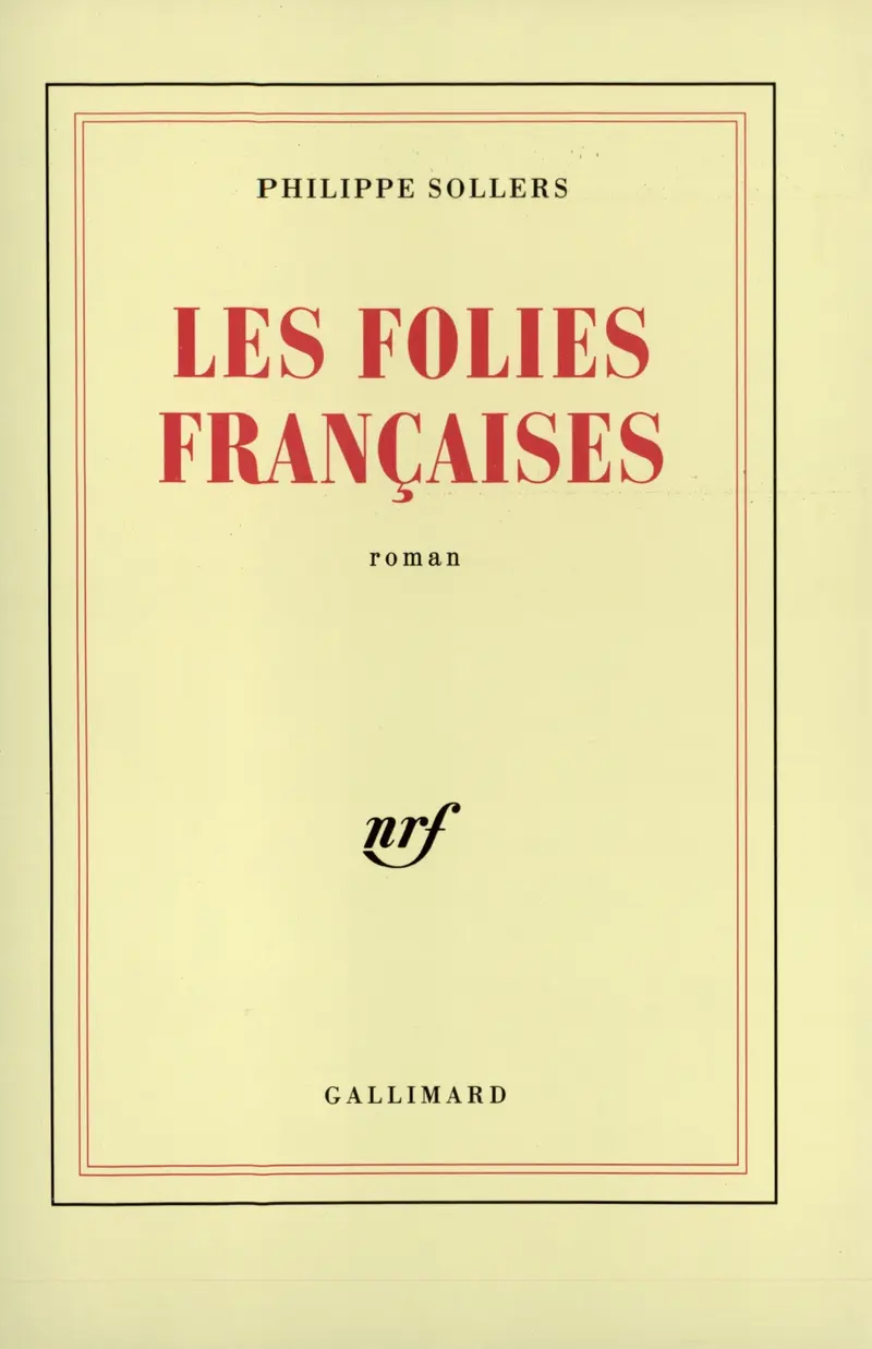 Les Folies Françaises - Philippe Sollers