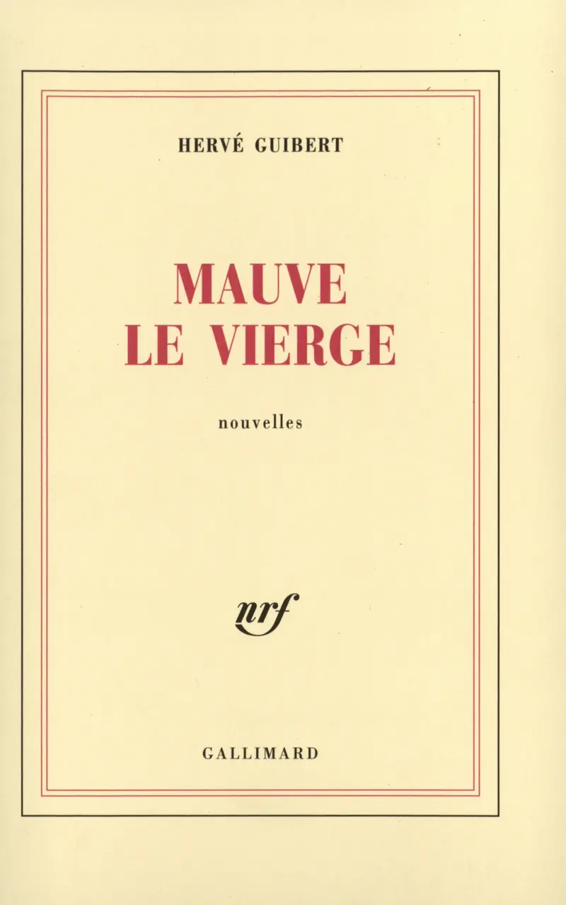 Mauve le vierge - Hervé Guibert