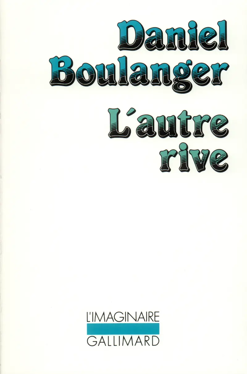 L'autre rive - Daniel Boulanger
