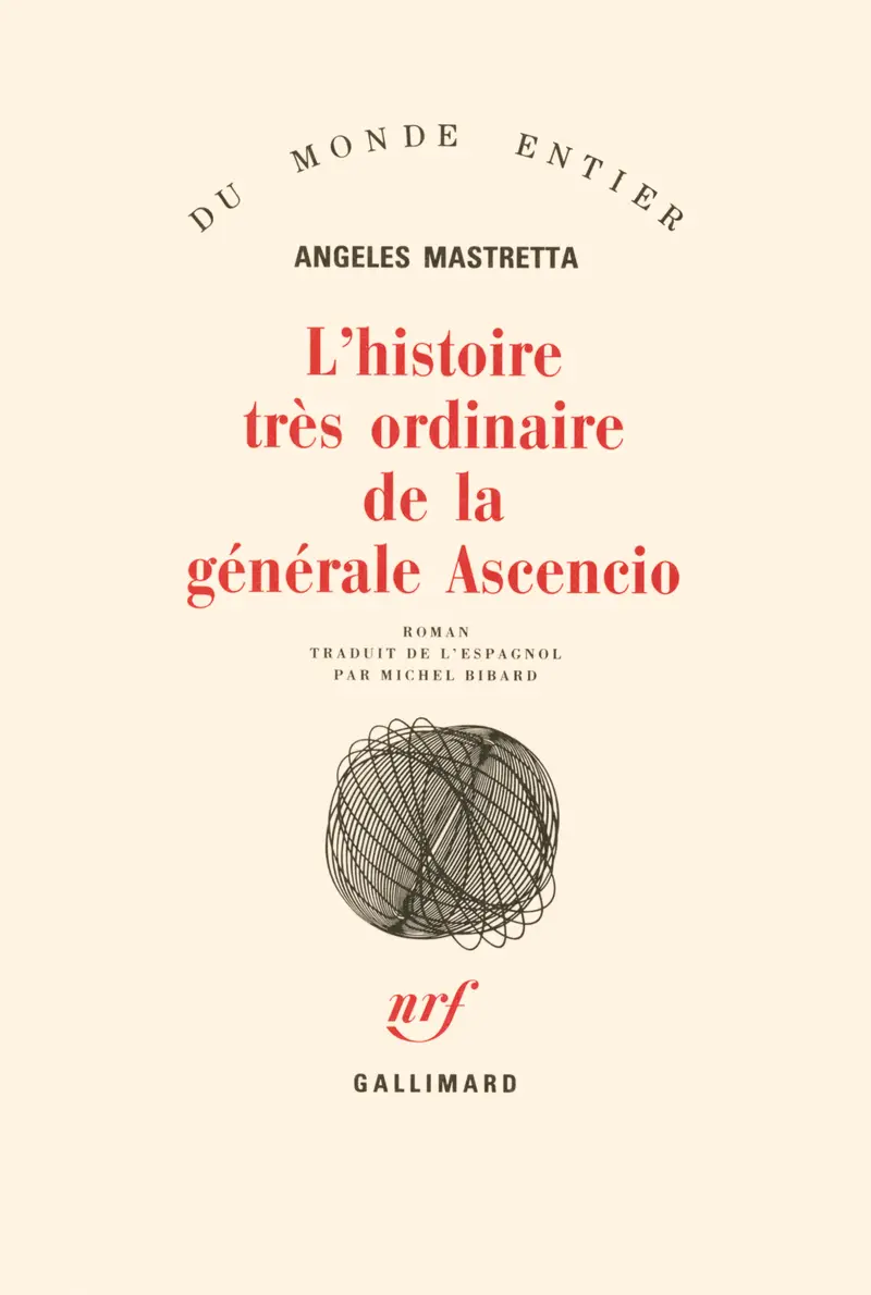 L'Histoire très ordinaire de la générale Ascencio - Angeles Mastretta