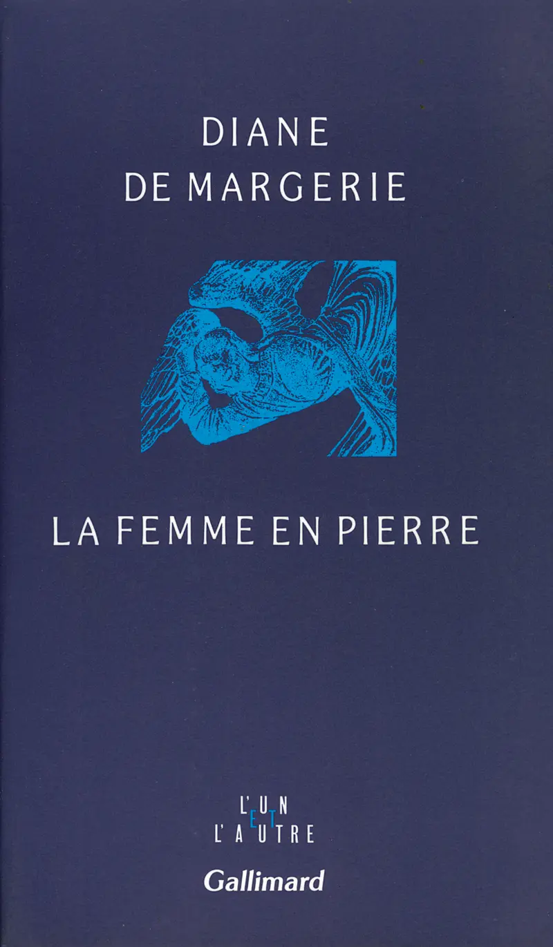 La Femme en pierre - Diane de Margerie