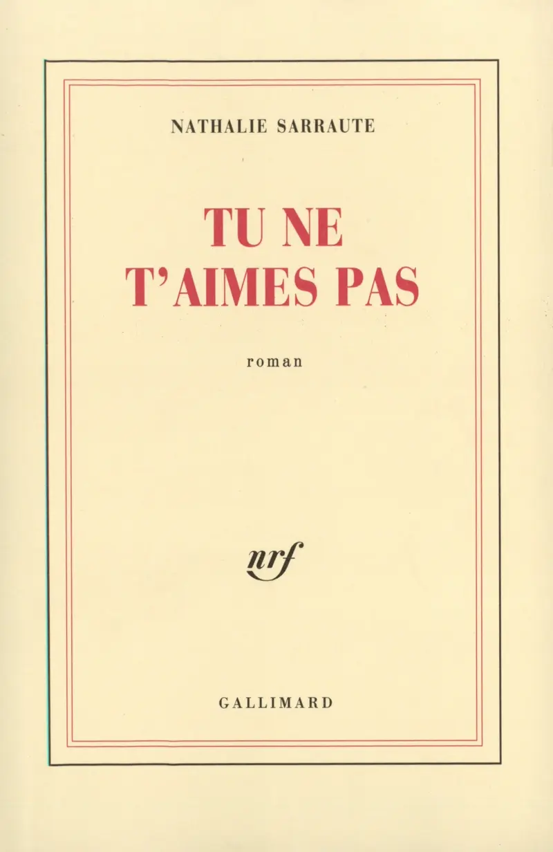 Tu ne t'aimes pas - Nathalie Sarraute