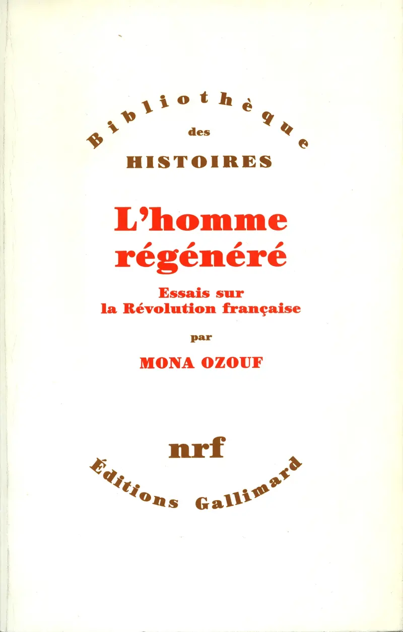 L'Homme régénéré - Mona Ozouf
