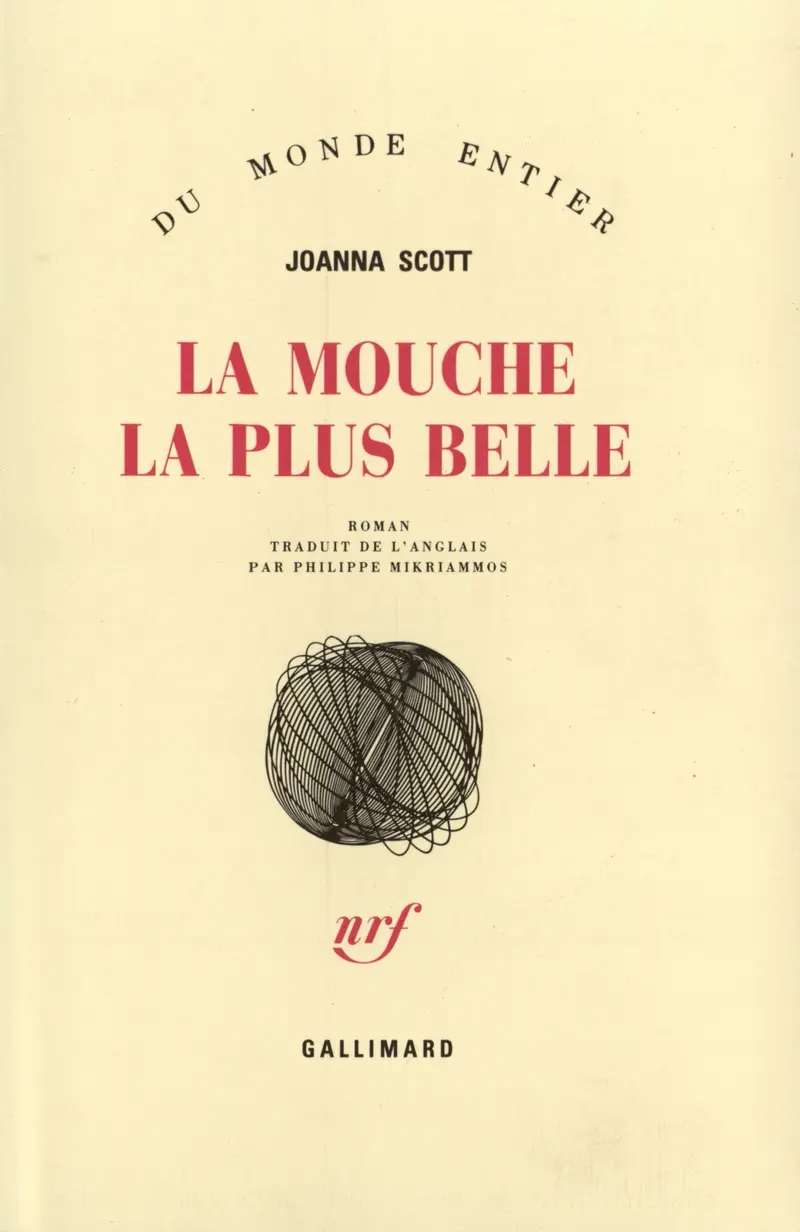 La Mouche la plus belle - Joanna Scott