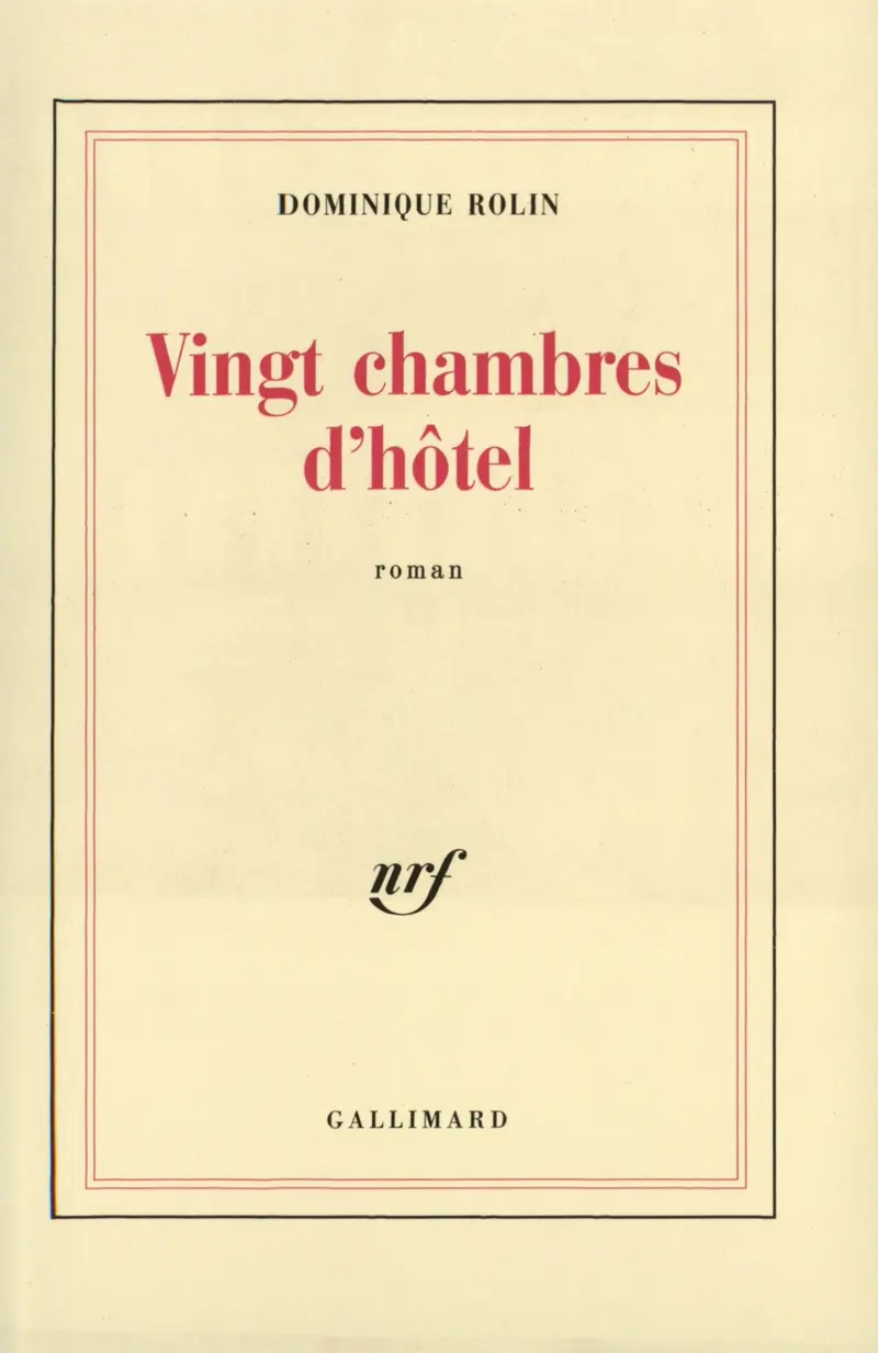Vingt chambres d'hôtel - Dominique Rolin