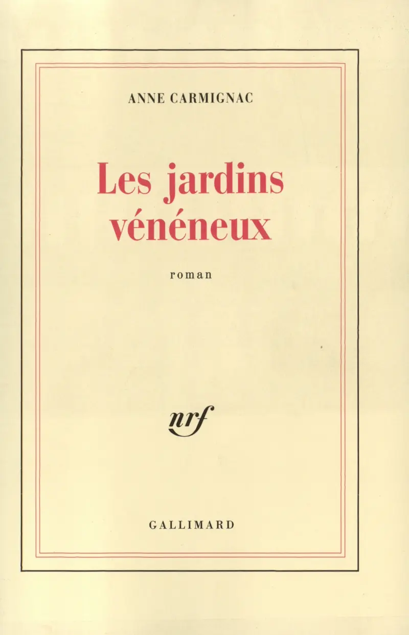 Les Jardins vénéneux - Anne Carmignac