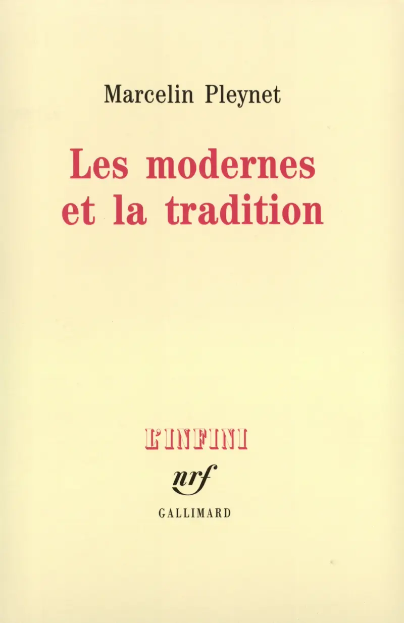 Les modernes et la tradition - Marcelin Pleynet