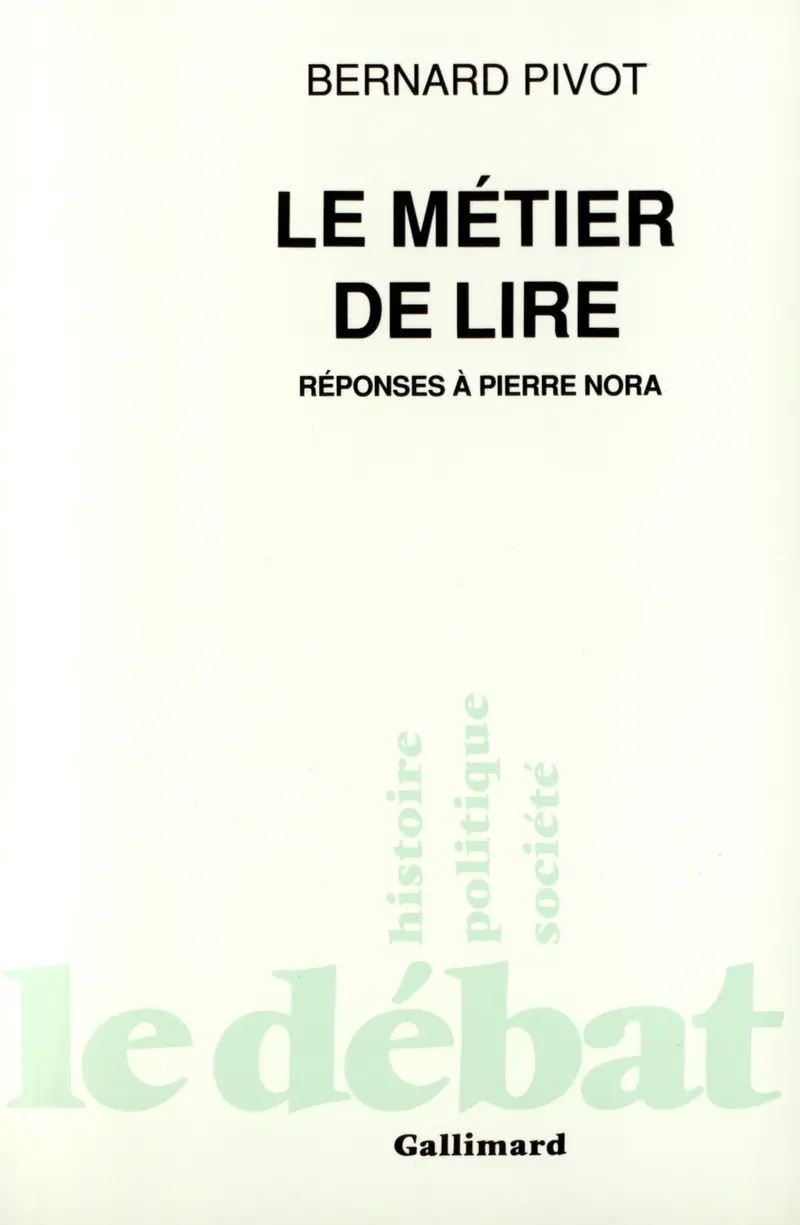 Le métier de lire - Bernard Pivot - Pierre Nora