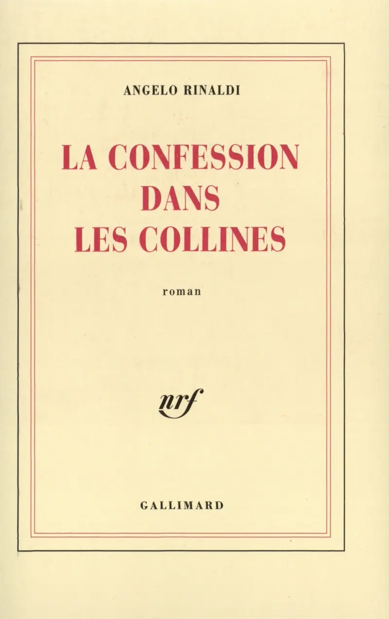 La Confession dans les collines - Angelo Rinaldi