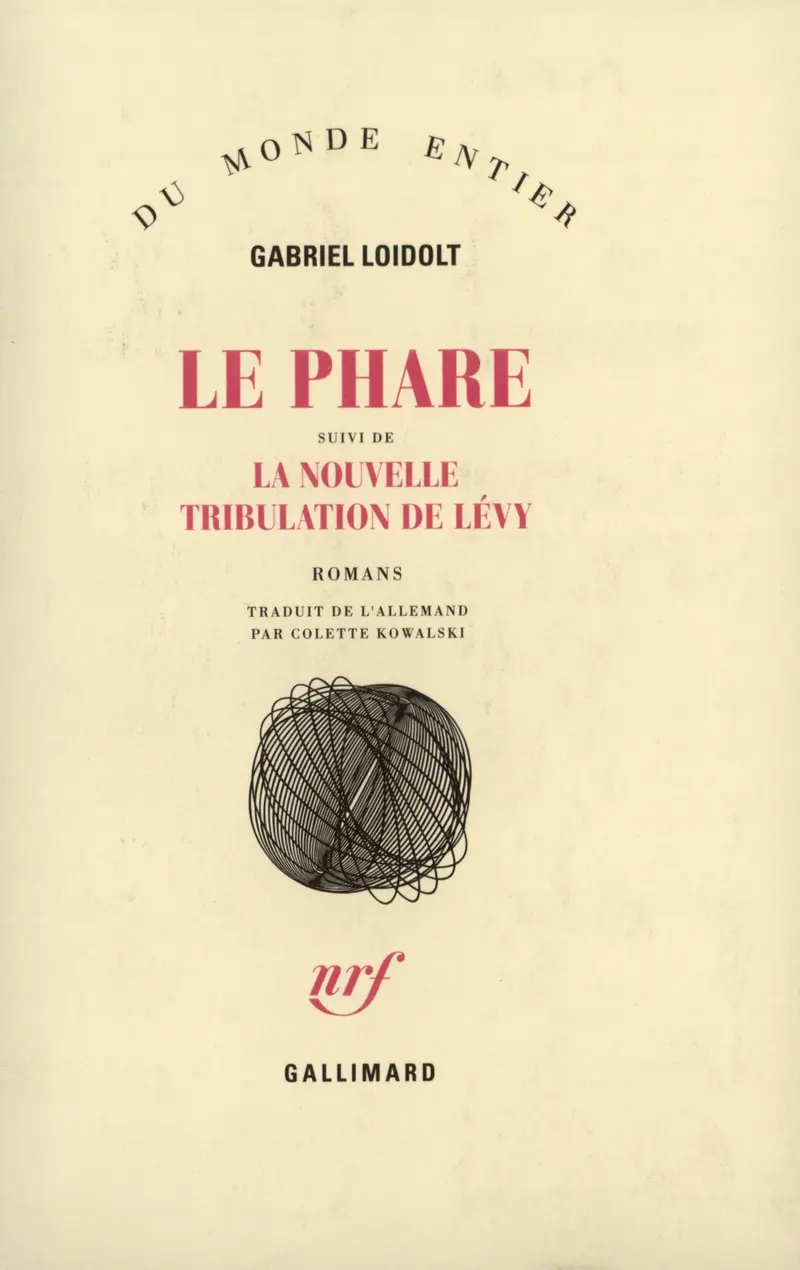 Le Phare suivi de La Nouvelle tribulation de Lévy - Gabriel Loidolt