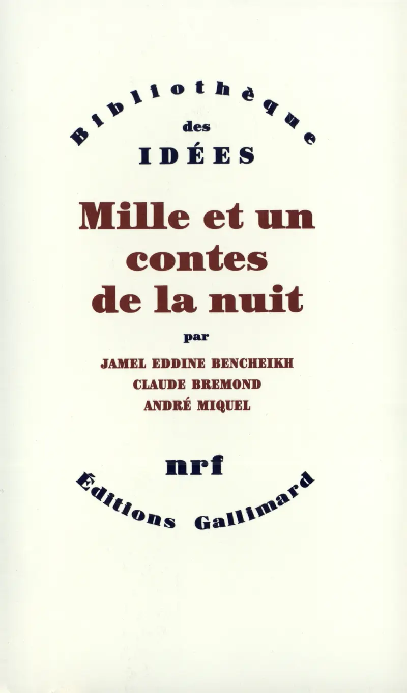 Mille et un contes de la nuit - Jamel Eddine Bencheikh - Pierre Miquel - Claude Bremond