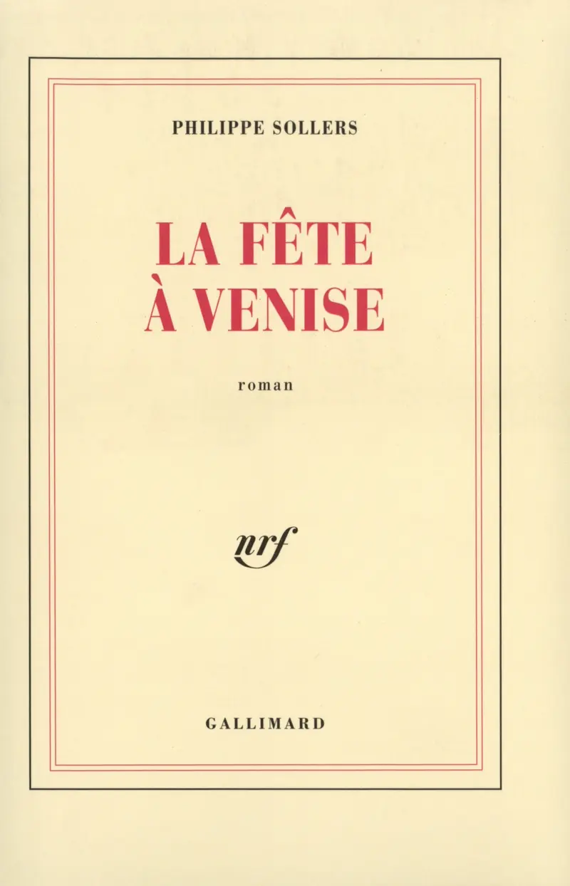 La Fête à Venise - Philippe Sollers