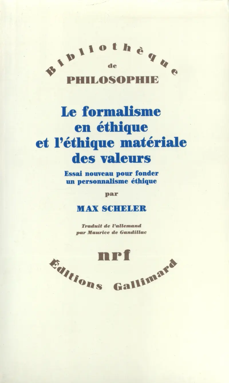 Le formalisme en éthique et l'éthique matériale des valeurs - Max Scheler