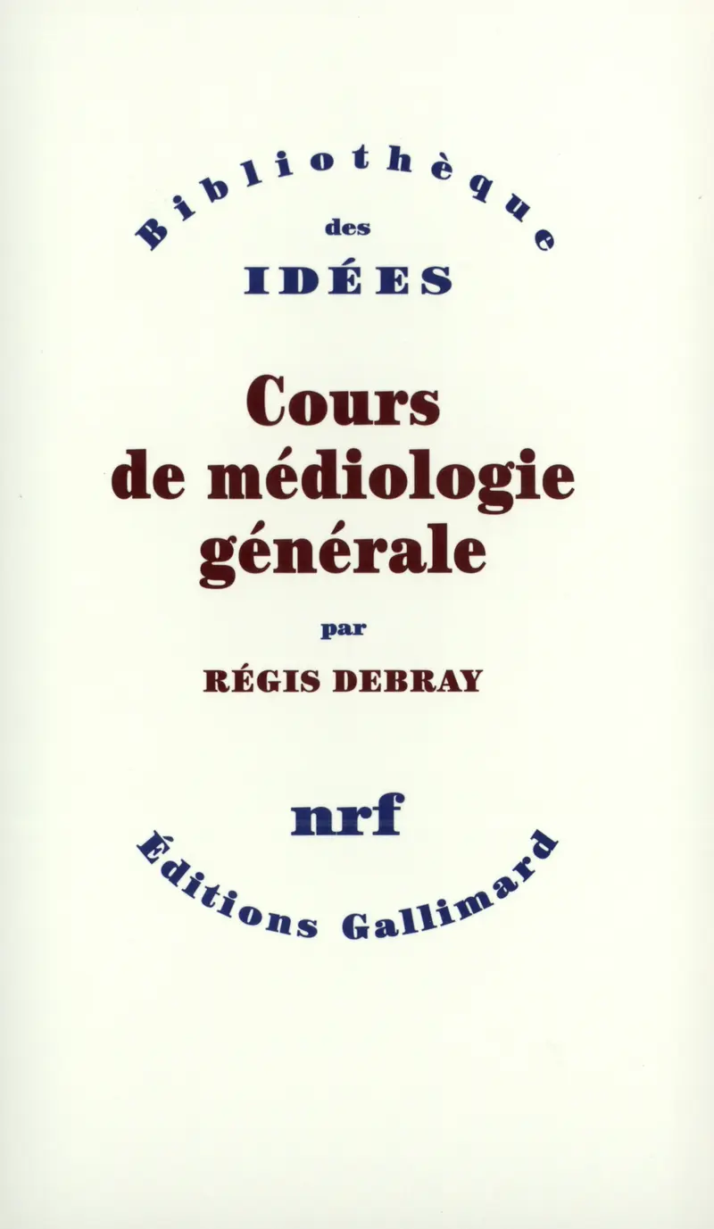 Cours de médiologie générale - Régis Debray