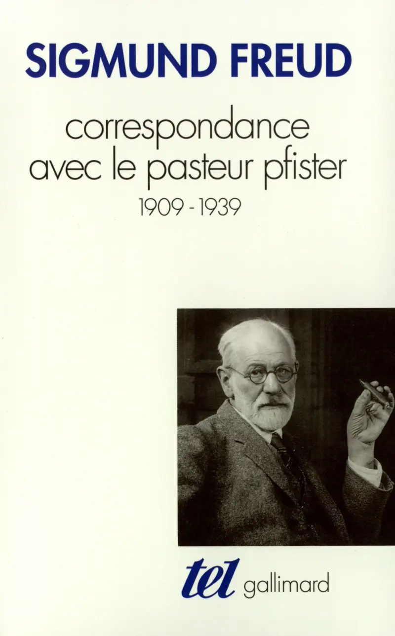 Correspondance - Pasteur Oskar Pfister - Sigmund Freud