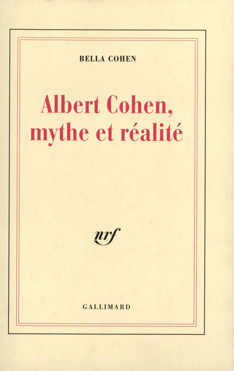 Albert Cohen, mythe et réalité - Bella Cohen