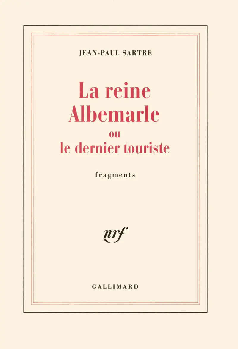 La Reine Albemarle ou Le dernier touriste - Jean-Paul Sartre
