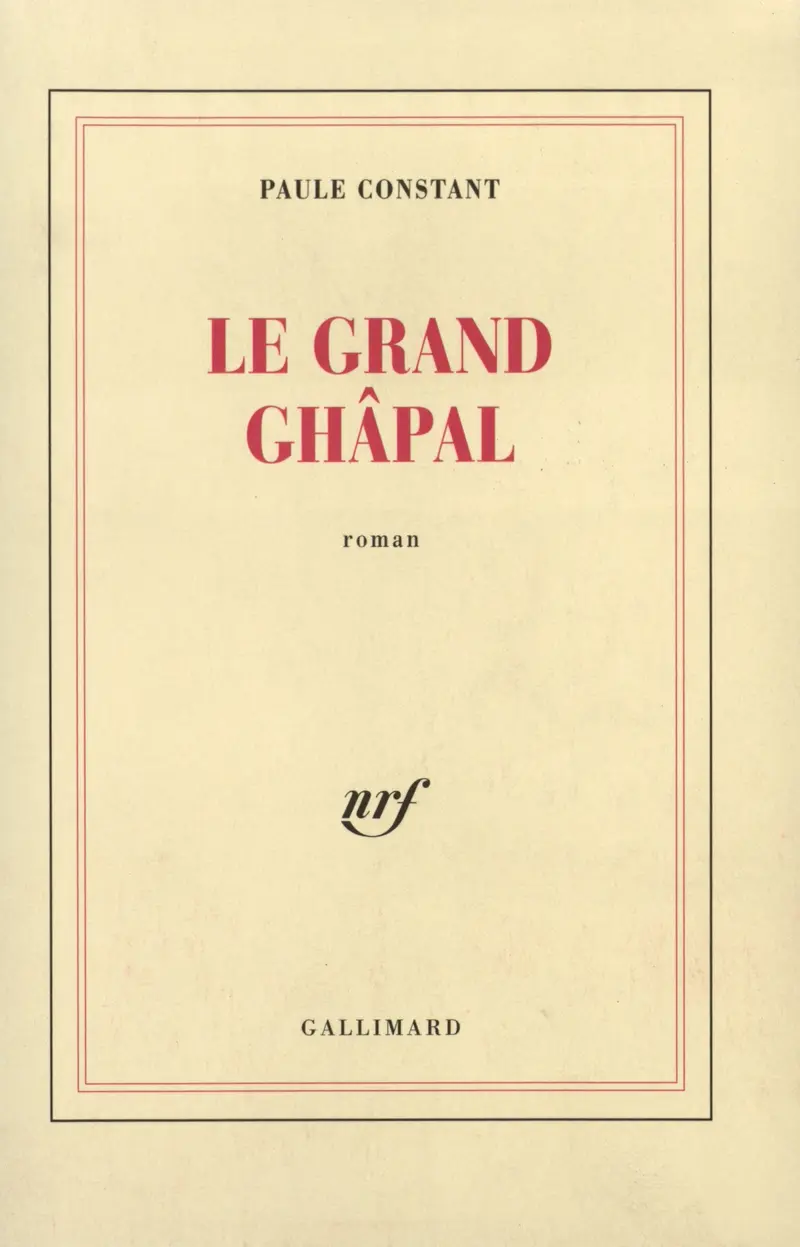 Le Grand Ghâpal - Paule Constant