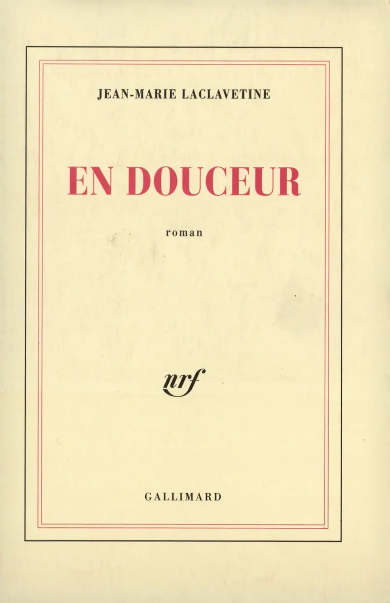 En douceur - Jean-Marie Laclavetine