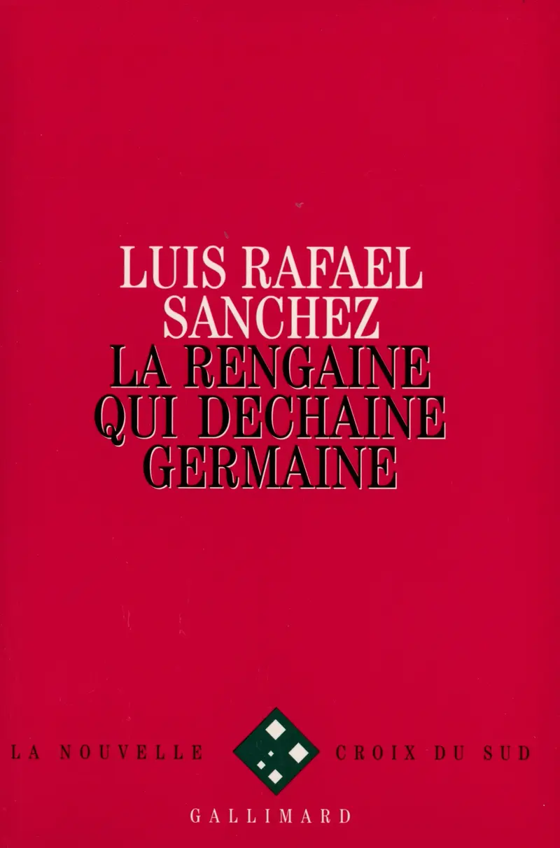 La rengaine qui déchaîne Germaine - Luis Rafael Sánchez
