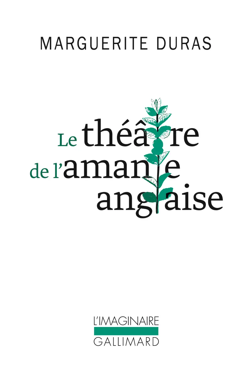 Le théâtre de L'Amante anglaise - Marguerite Duras