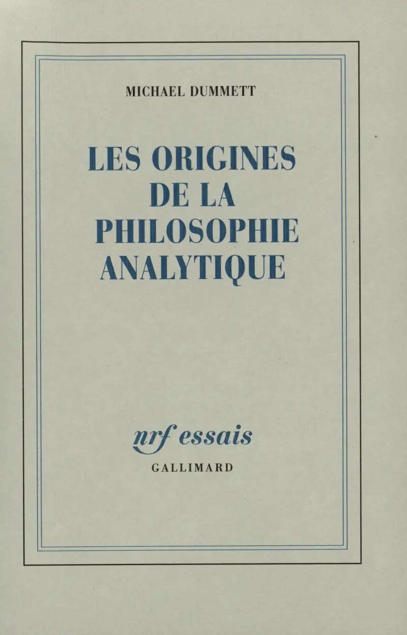 Les origines de la philosophie analytique - Michael Dummett