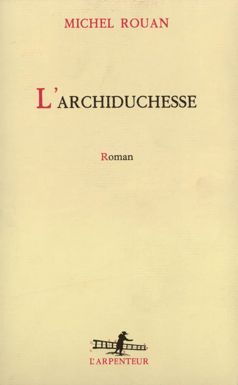 L'Archiduchesse - Michel Rouan
