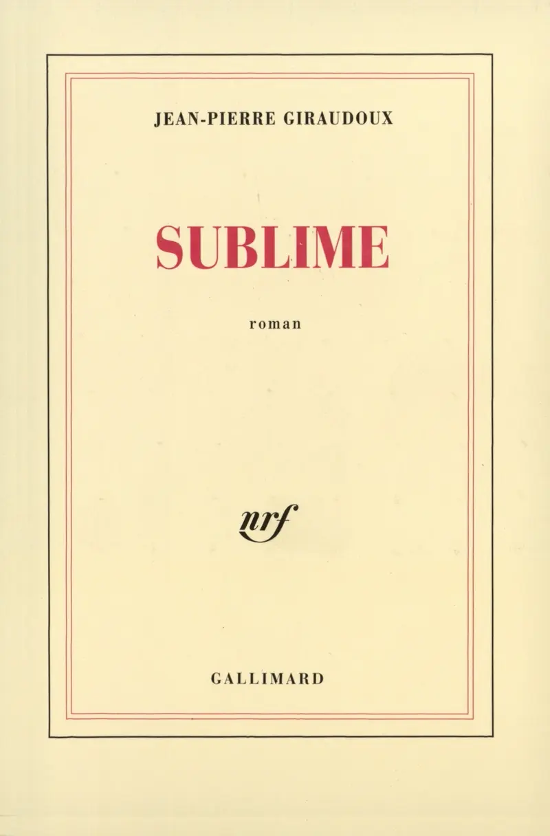 Sublime - Jean-Pierre Giraudoux