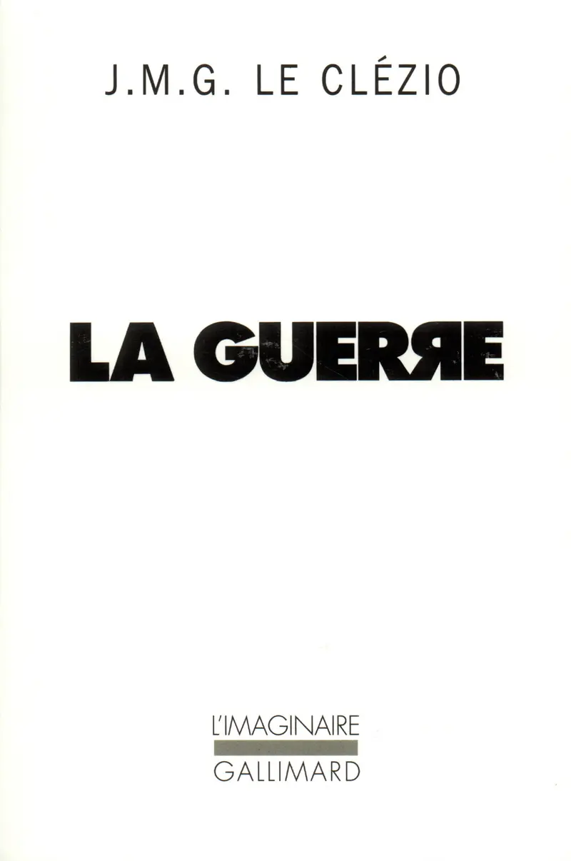 La Guerre - J. M. G. Le Clézio