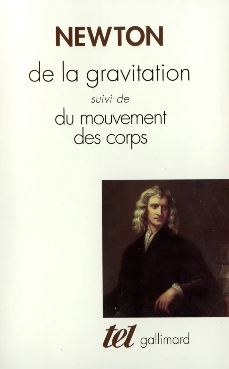 De la gravitation suivi de Du mouvement des corps - Isaac Newton