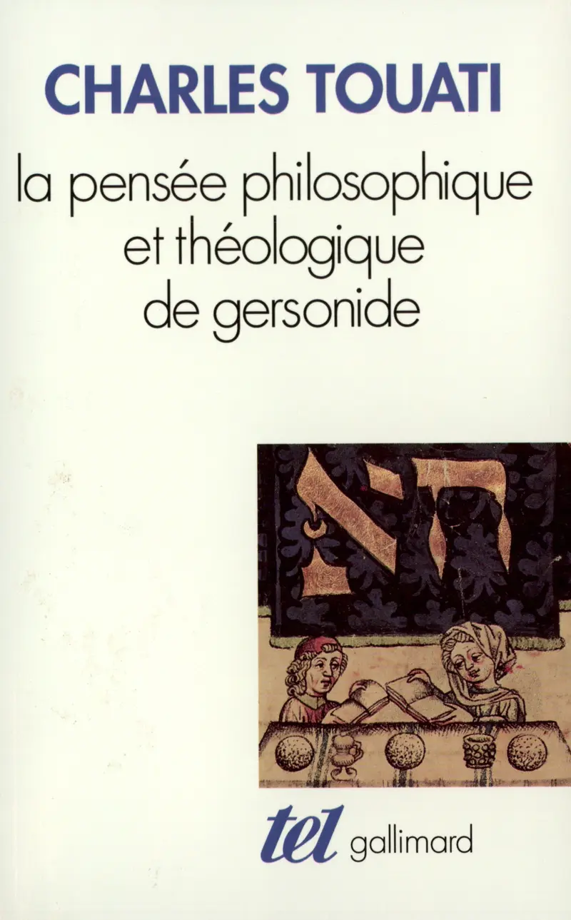 La Pensée philosophique et théologique de Gersonide - Charles Touati