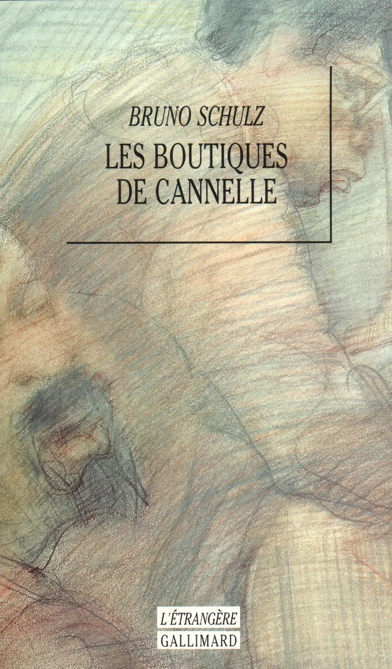 Les boutiques de cannelle - Bruno Schulz