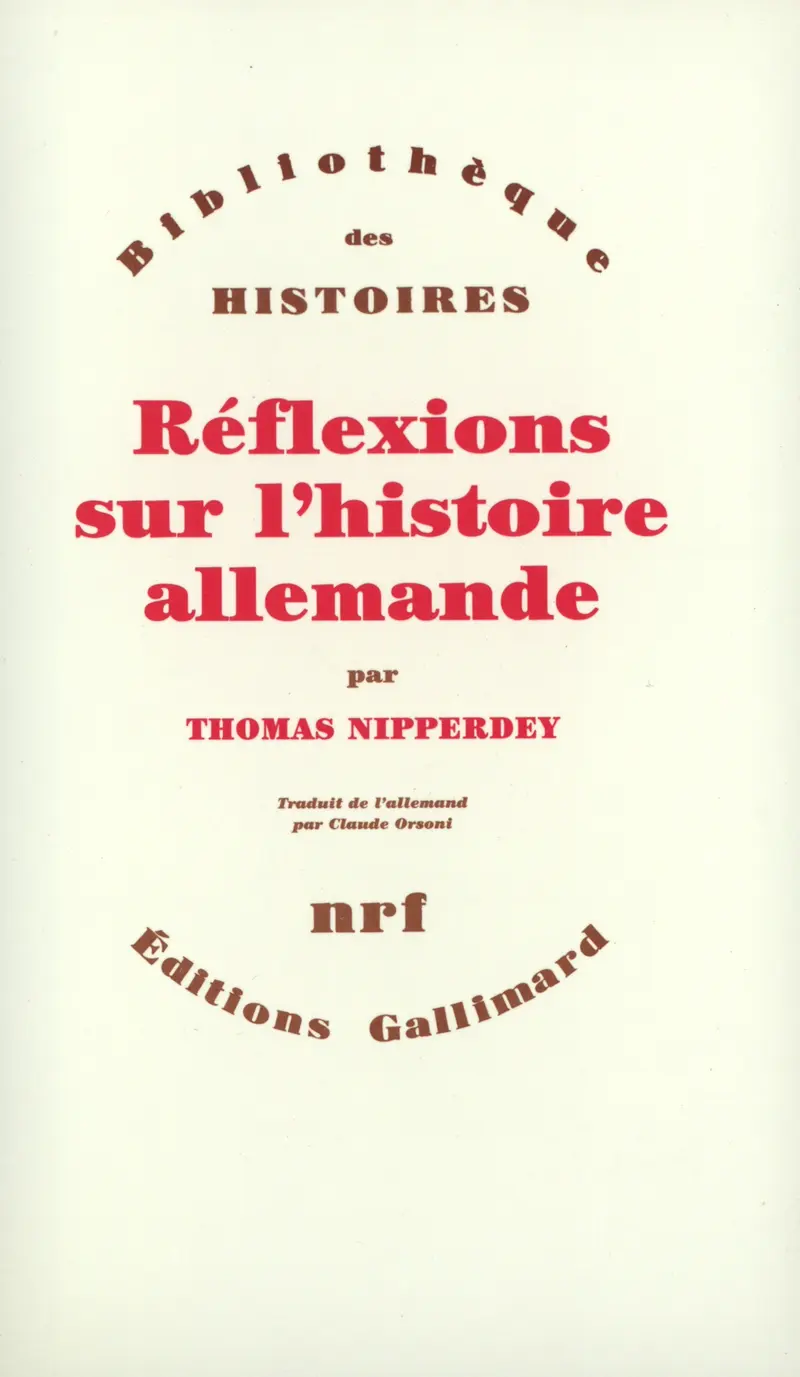 Réflexions sur l'histoire allemande - Thomas Nipperdey