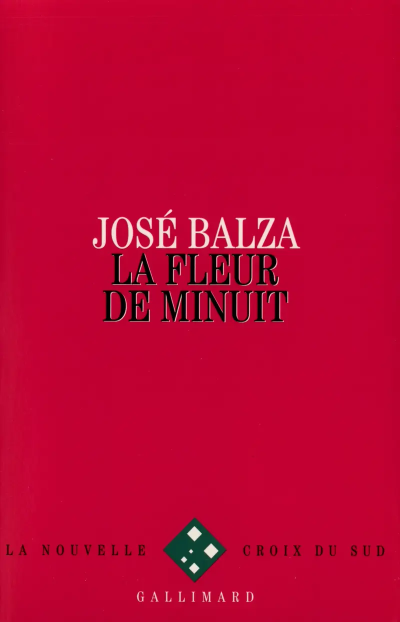 La Fleur de minuit - José Balza