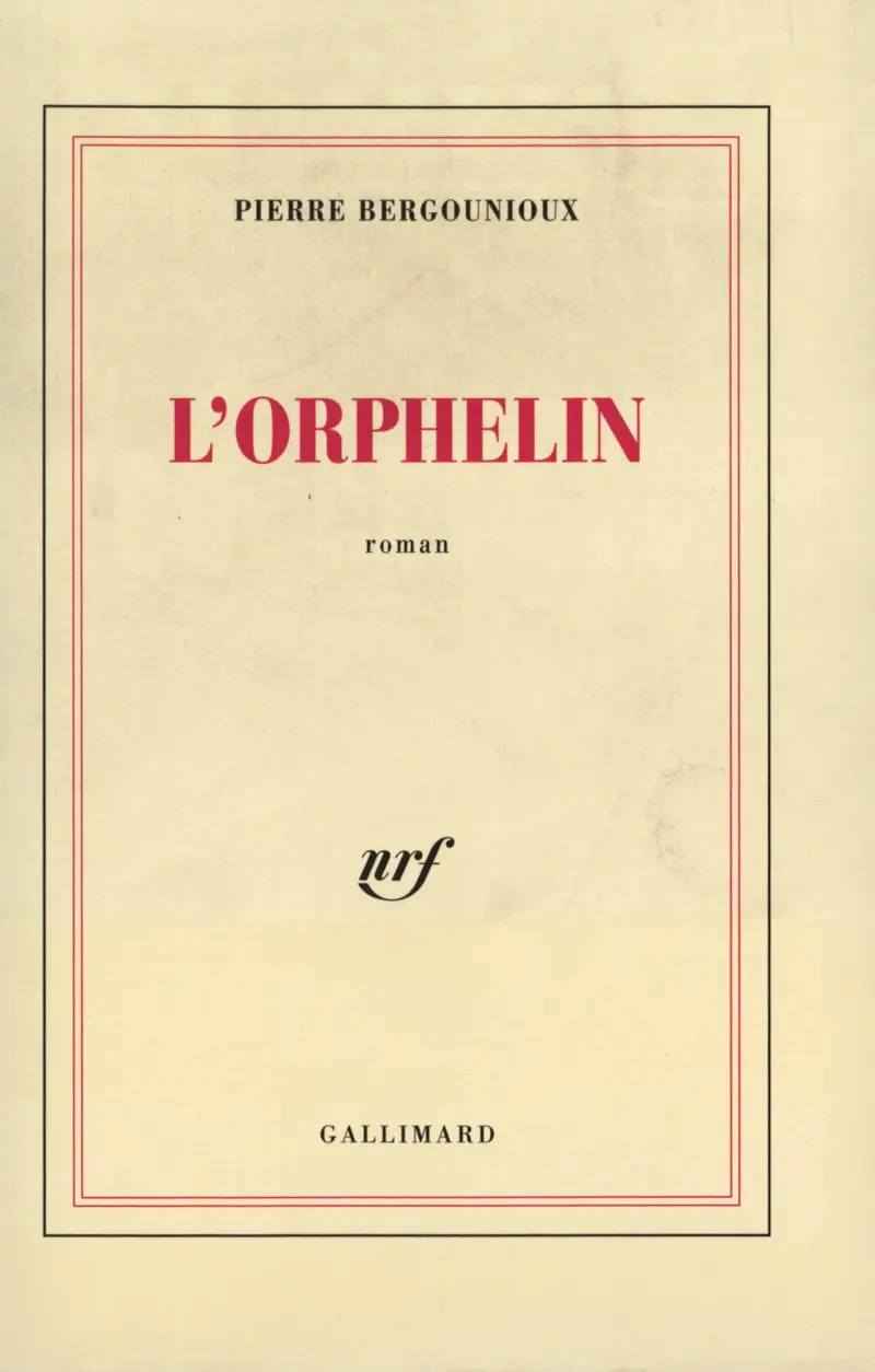 L'orphelin - Pierre Bergounioux