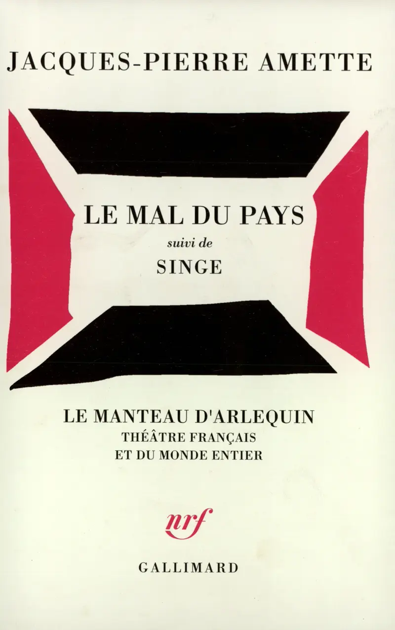 Le Mal du pays suivi de Singe - Jacques-Pierre Amette