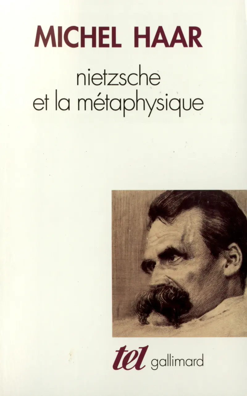 Nietzsche et la métaphysique - Michel Haar