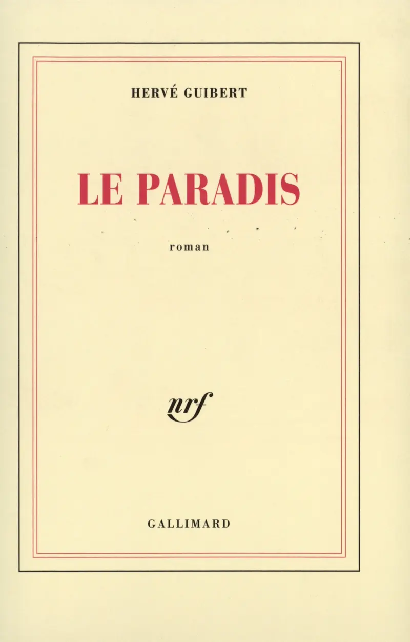 Le Paradis - Hervé Guibert
