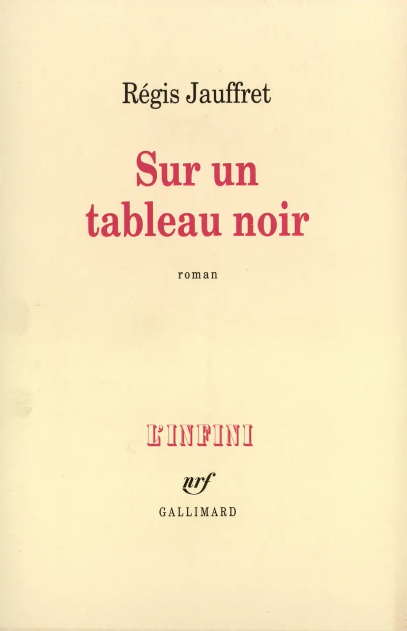 Sur un tableau noir - Régis Jauffret