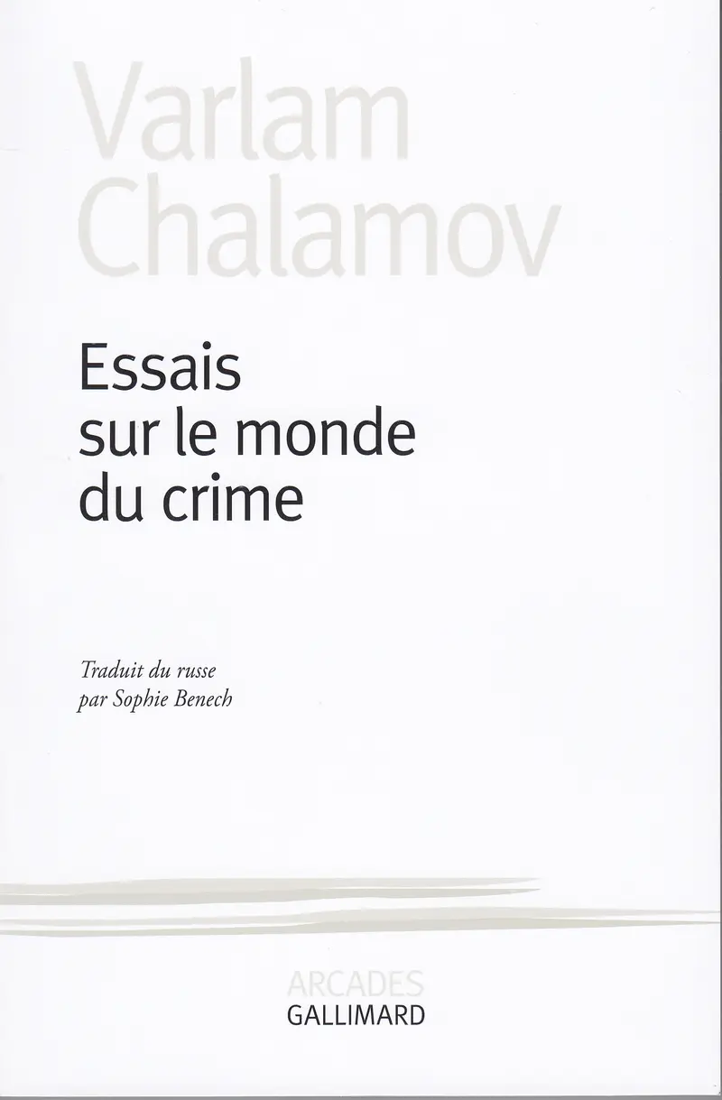 Essais sur le monde du crime - Varlam Chalamov