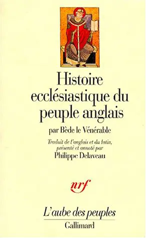 Histoire ecclésiastique du peuple anglais - Bède le Vénérable