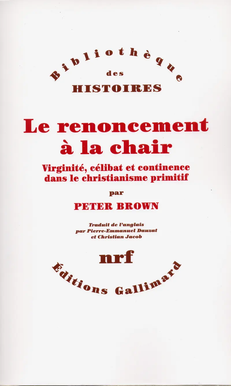 Le renoncement à la chair - Peter Brown