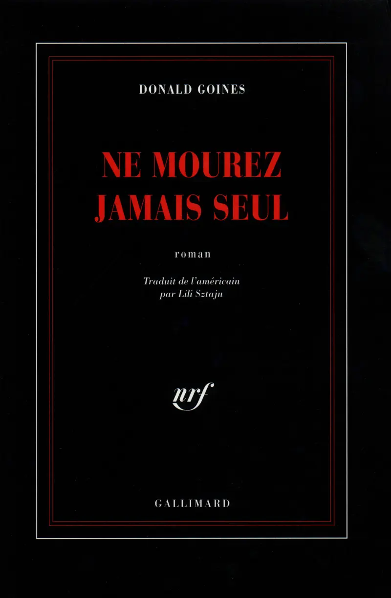 Ne mourez jamais seul - Donald Goines