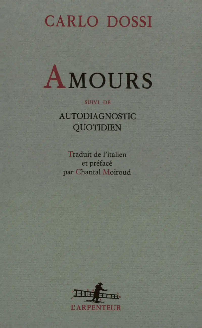 Amours suivi d' Autodiagnostic quotidien - Carlo Dossi