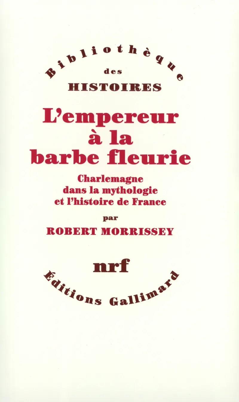 L'Empereur à la barbe fleurie - Robert Morrissey