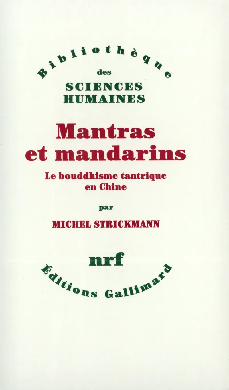 Mantras et mandarins - Michel Strickmann