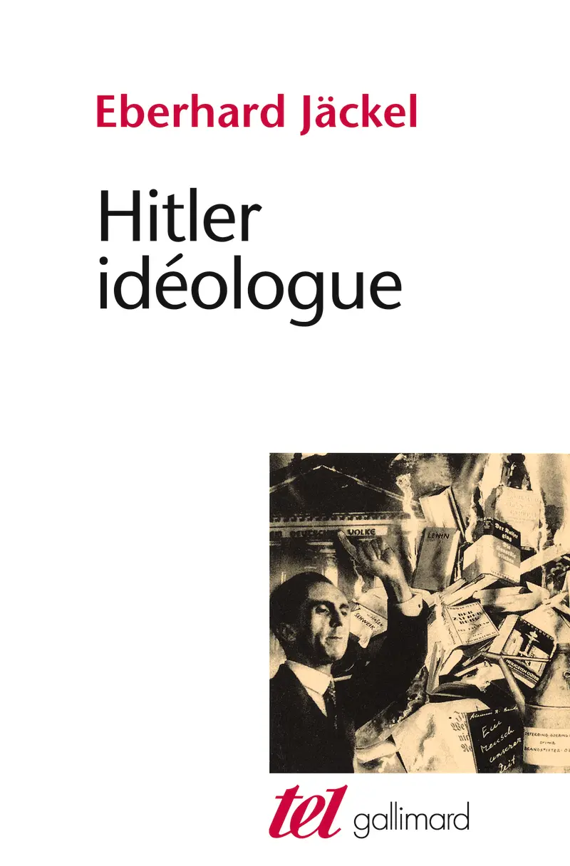 Hitler idéologue - Eberhard Jäckel