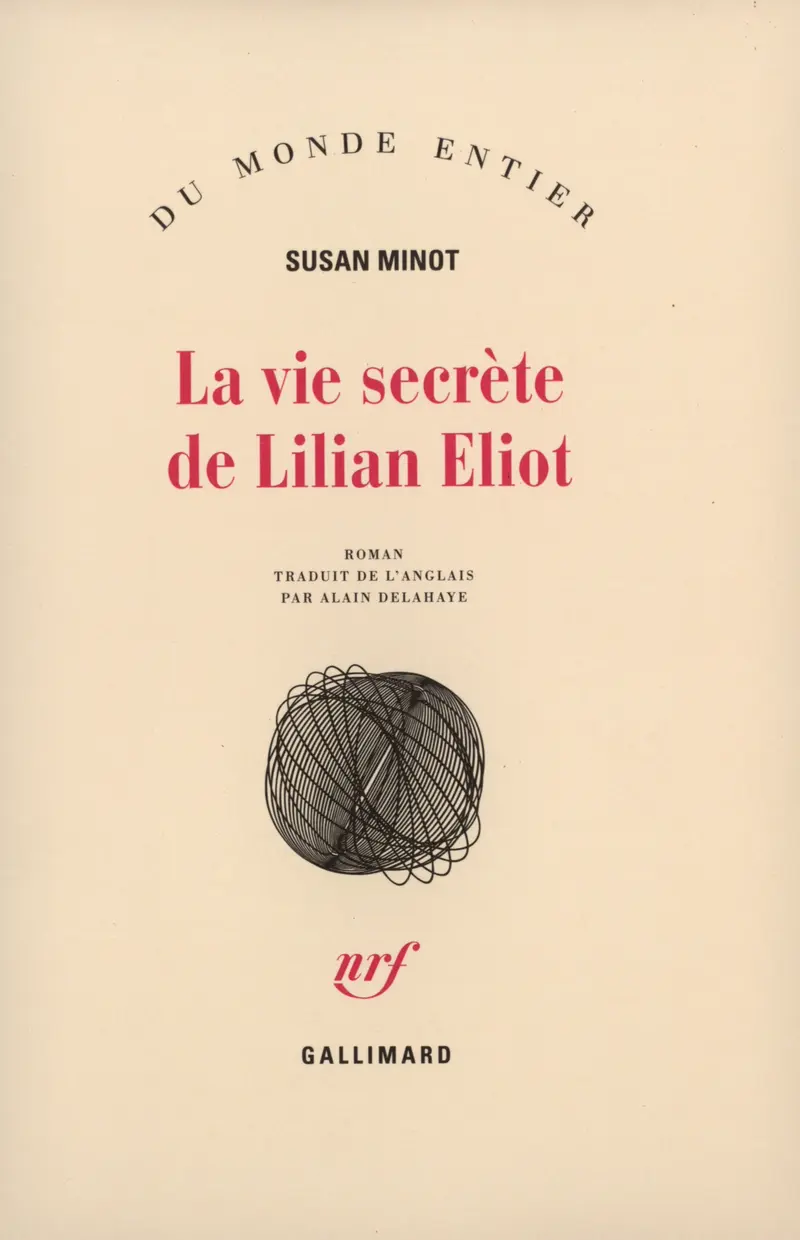 La Vie secrète de Lilian Eliot - Susan Minot